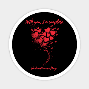 With you, I'm complete. A Valentines Day Celebration Quote With Heart-Shaped Baloon Magnet